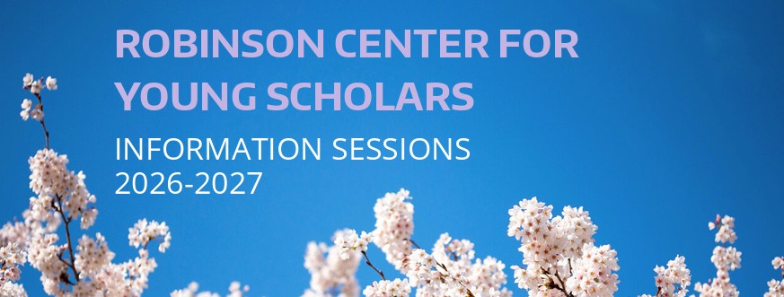 Robinson Center for Young Scholars Information Sessions 2026-2027 with cherry blossoms